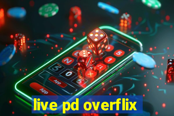 live pd overflix